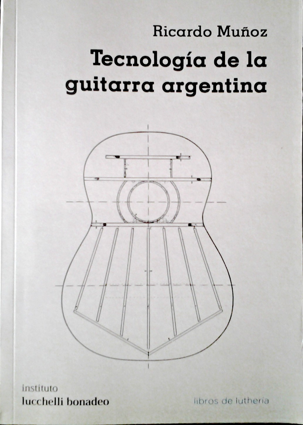 Tecnologia de la Guitarra Argentina - tapa